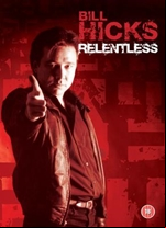 Bill Hicks: Relentless
