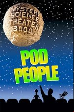 MST3K: Pod People